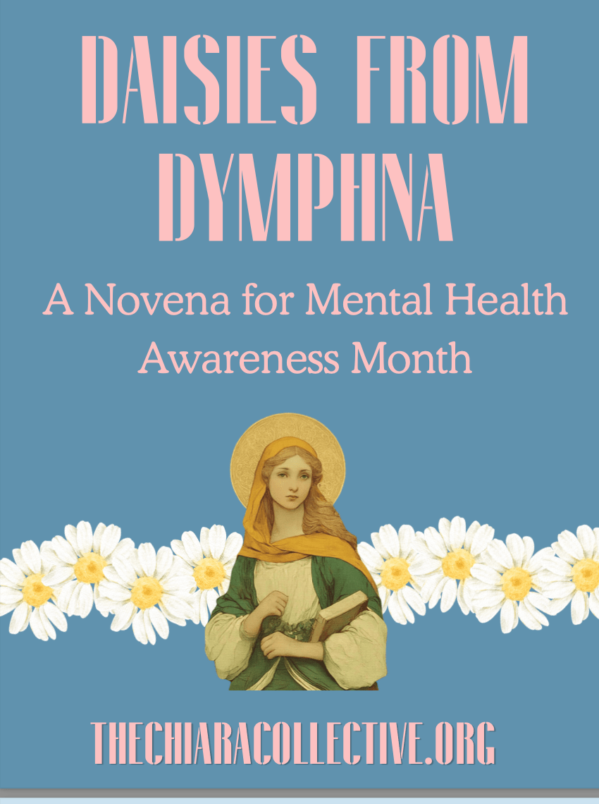 Daisies From Dymphna | A Novena That Pioneers the Path for Mental Health&nbsp;Awareness
